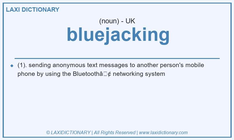 Definition bluejacking in British English