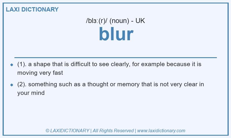 Definition blur in British English