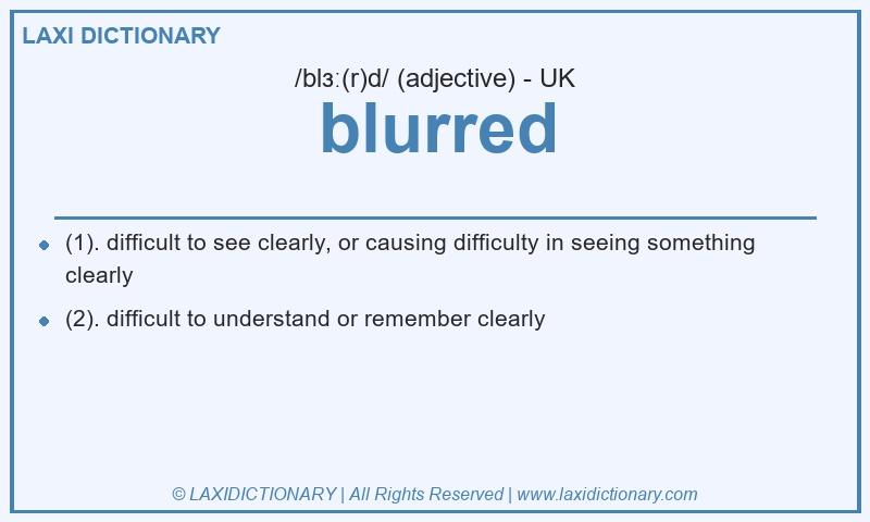 Definition blurred in British English