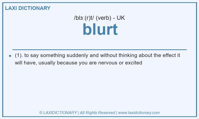 Definition blurt in British English