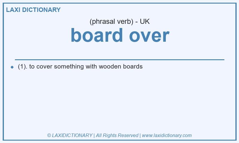 Definition board over in British English