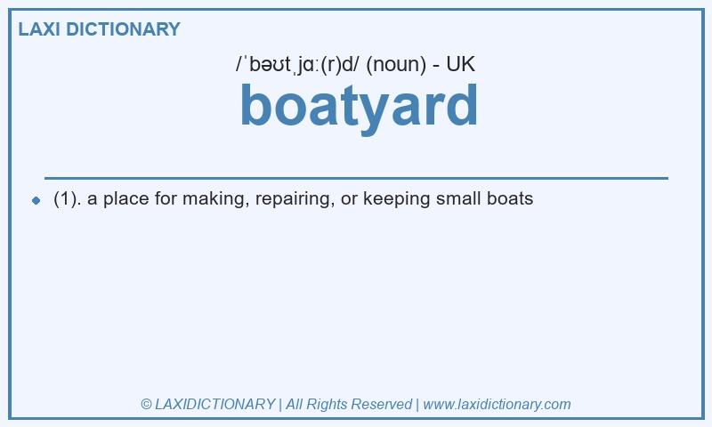 Definition boatyard in British English