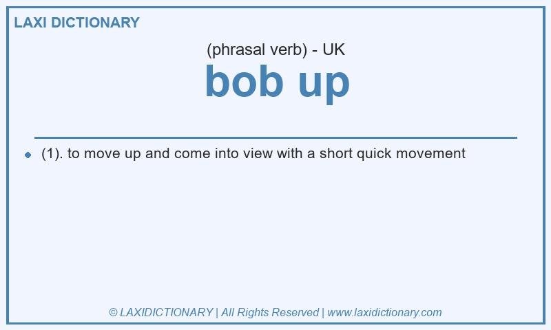 Definition bob up in British English