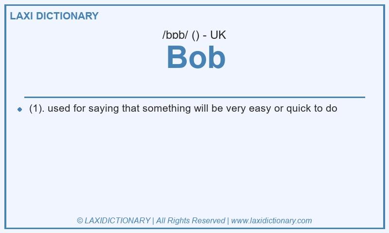 Definition Bob in British English