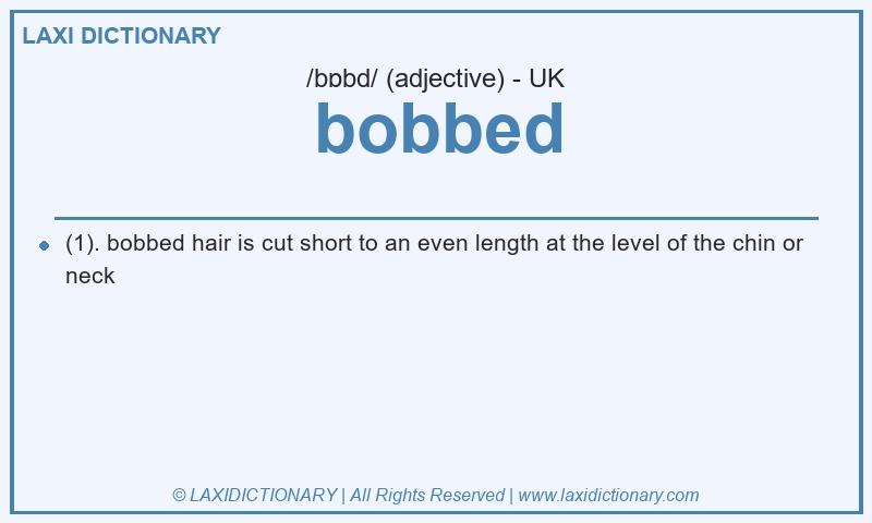 Definition bobbed in British English