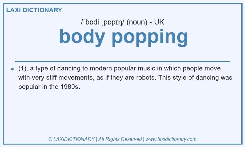 Definition body popping in British English