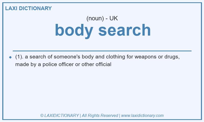 Definition body search in British English