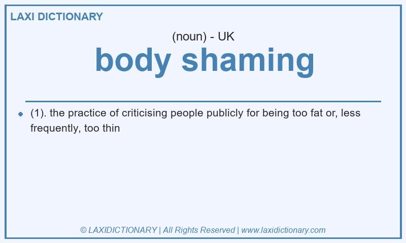Definition body shaming in British English