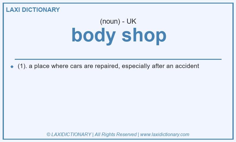 Definition body shop in British English