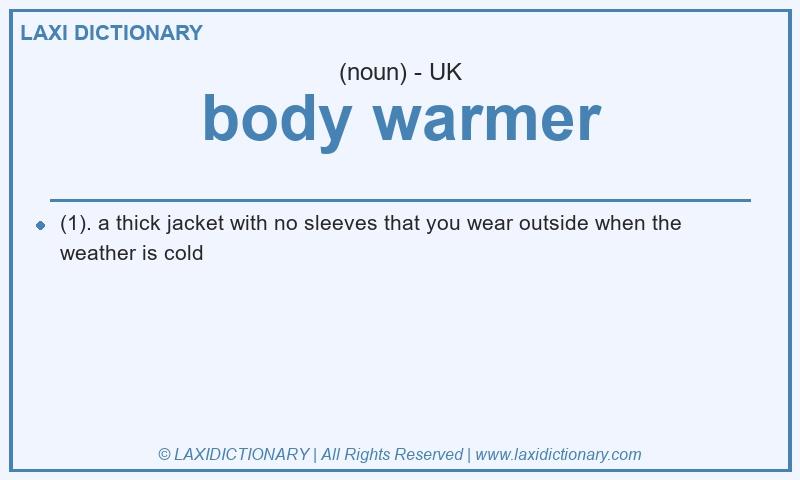 Definition body warmer in British English