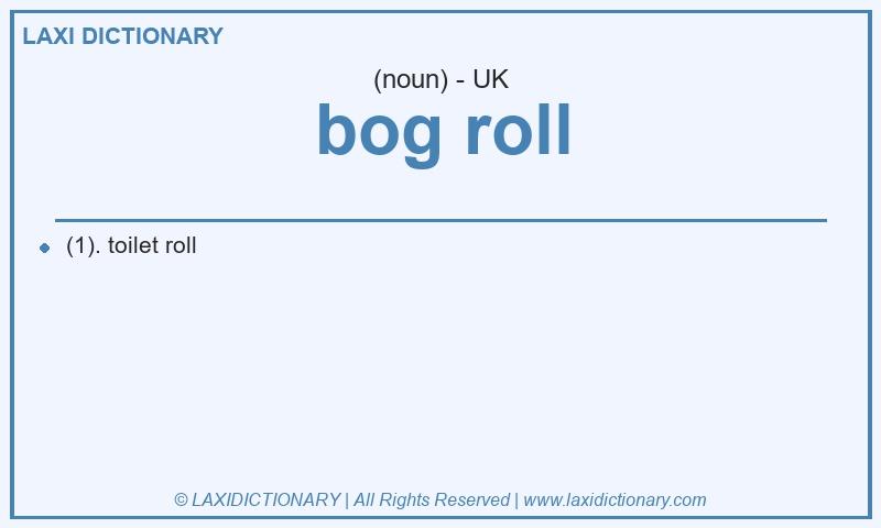 Definition bog roll in British English