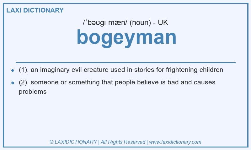 Definition bogeyman in British English