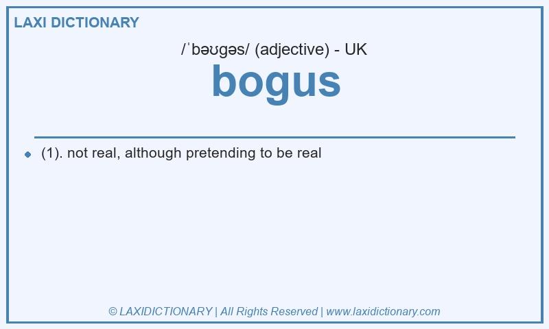 Definition bogus in British English