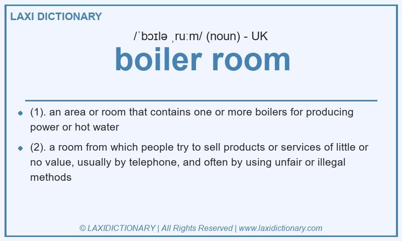 Definition boiler room in British English