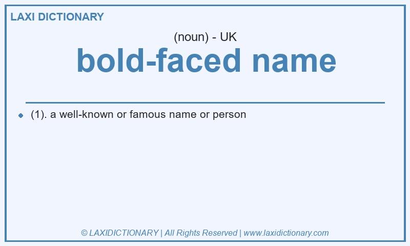 Definition bold-faced name in British English