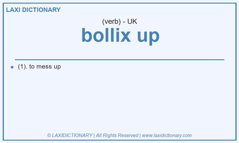 Definition bollix up in British English