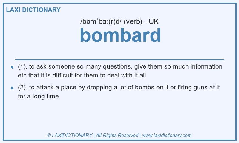 Definition bombard in British English