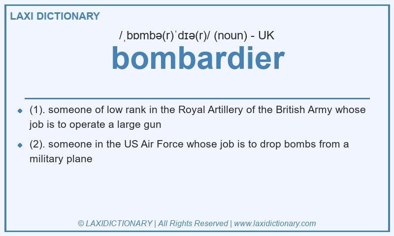 Definition bombardier in British English