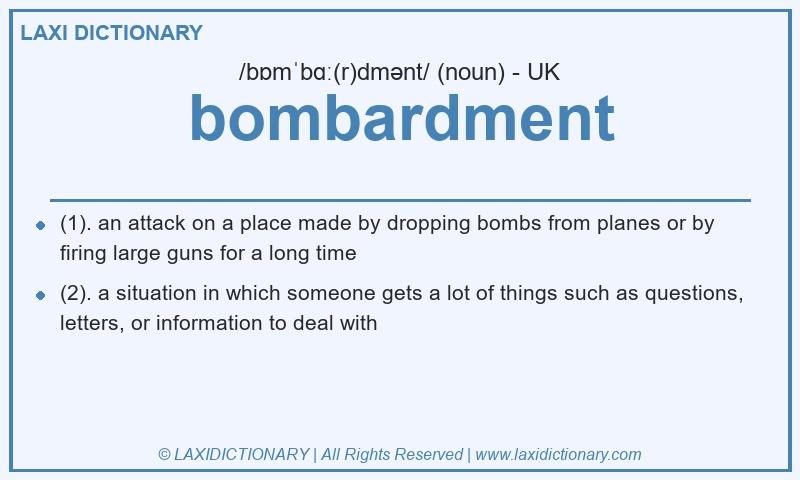 Definition bombardment in British English
