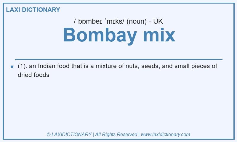 Definition Bombay mix in British English