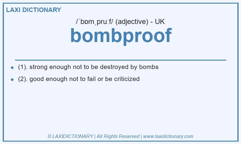 Definition bombproof in British English