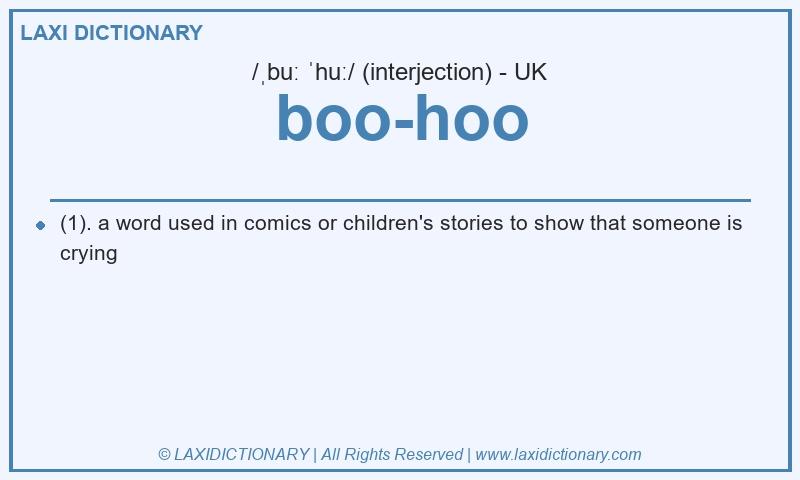 Definition boo-hoo in British English