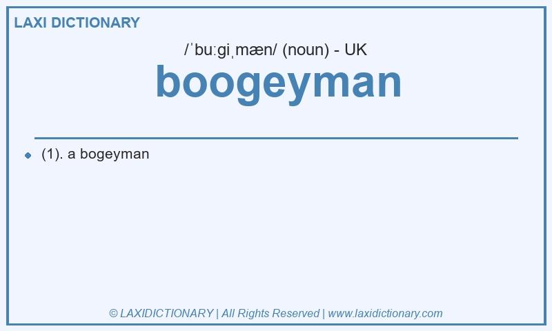 Definition boogeyman in British English