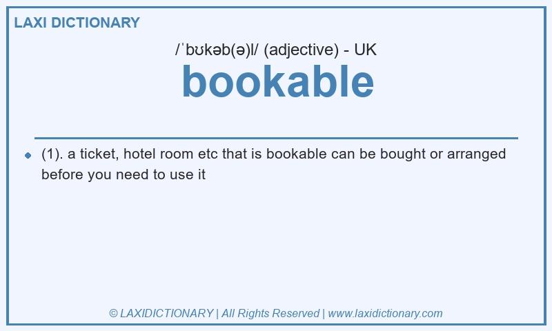 Definition bookable in British English