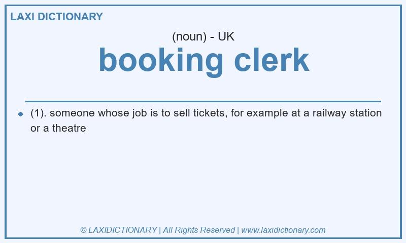 Definition booking clerk in British English