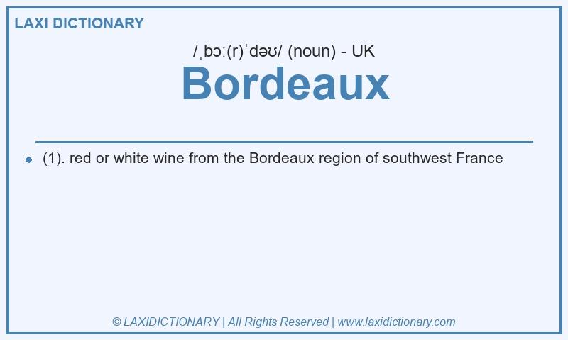 Definition Bordeaux in British English