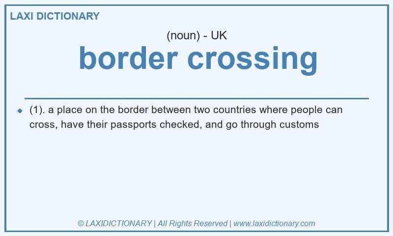 Definition border crossing in British English