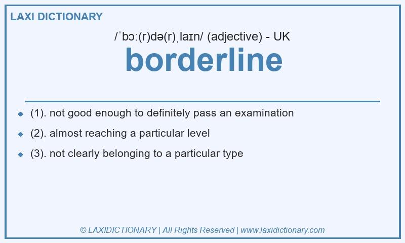 Definition borderline in British English