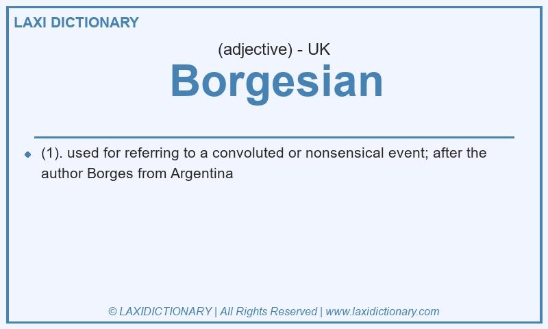 Definition Borgesian in British English