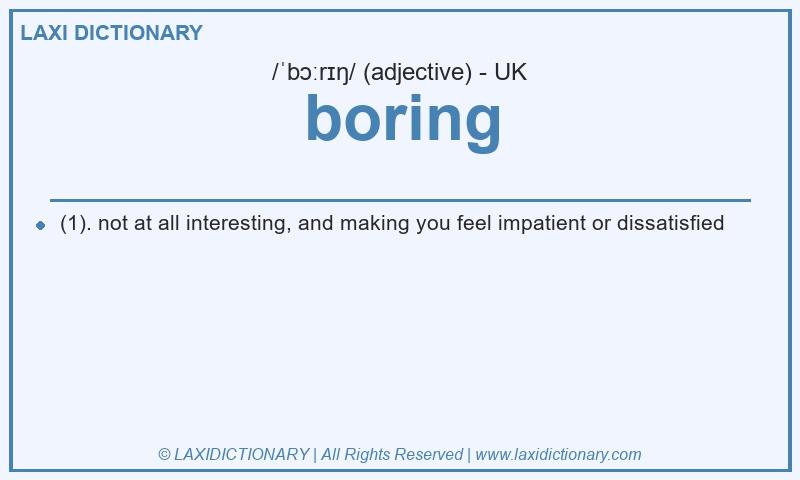 Definition boring in British English