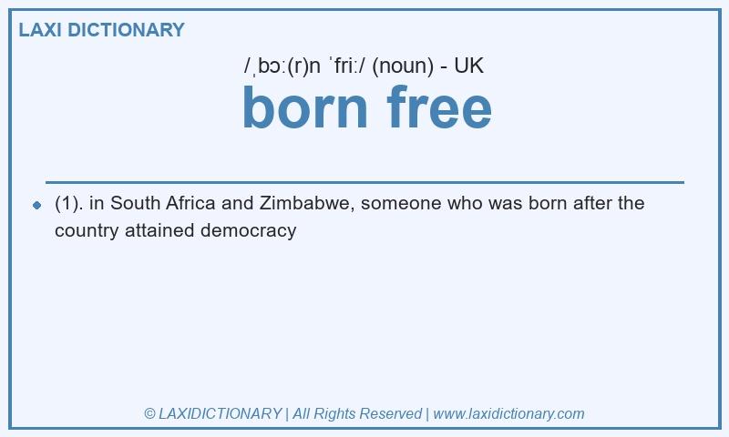 Definition born free in British English