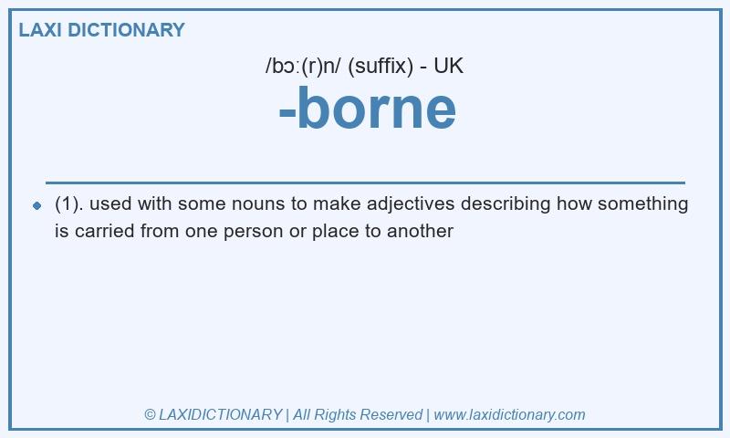 Definition -borne in British English