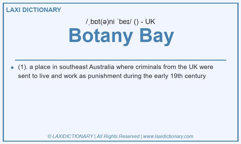 Definition Botany Bay in British English