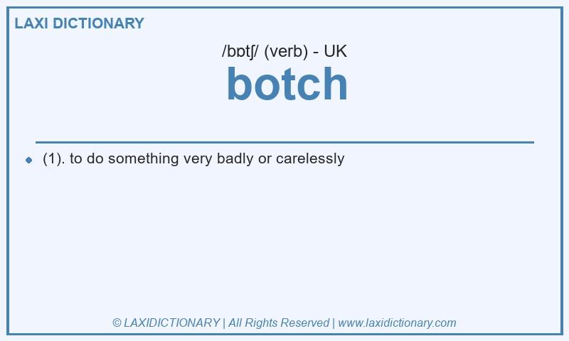 Definition botch in British English