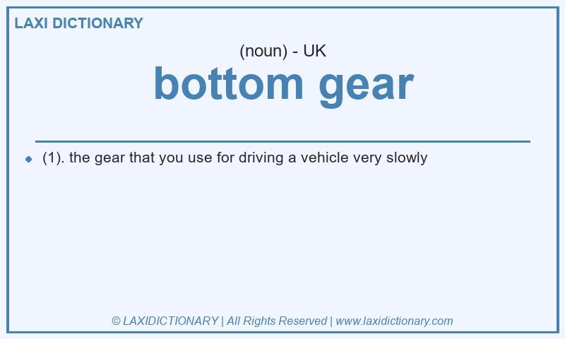 Definition bottom gear in British English