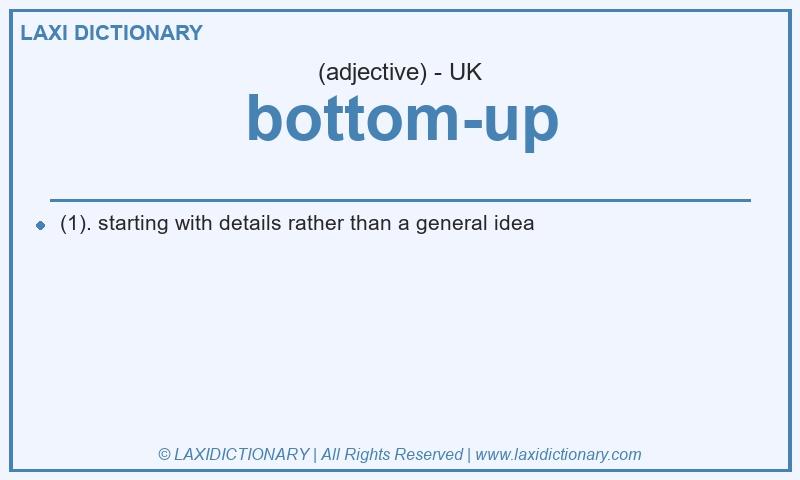 Definition bottom-up in British English