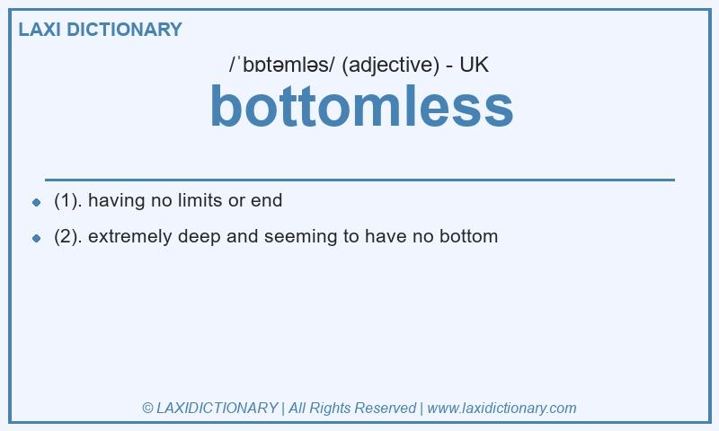 Definition bottomless in British English