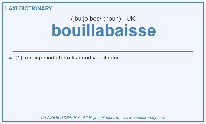 Definition bouillabaisse in British English