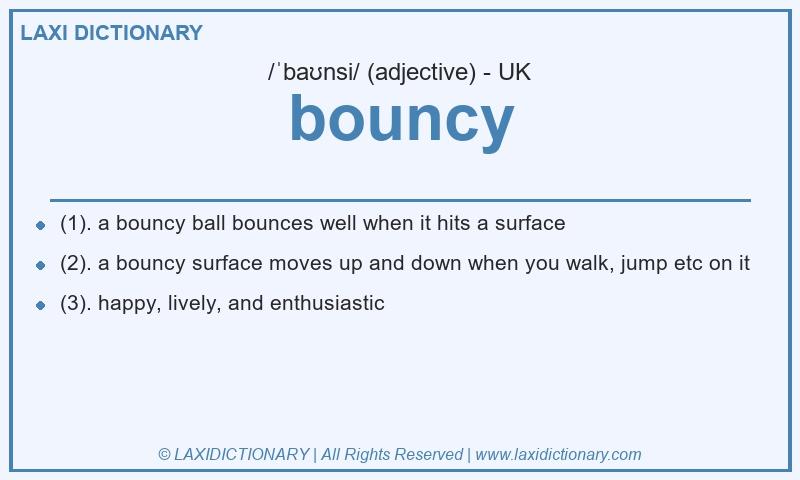 Definition bouncy in British English