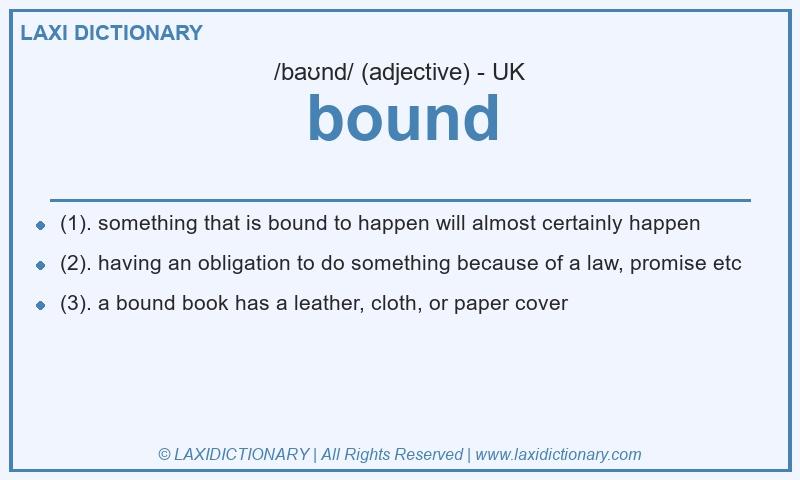 Definition bound in British English