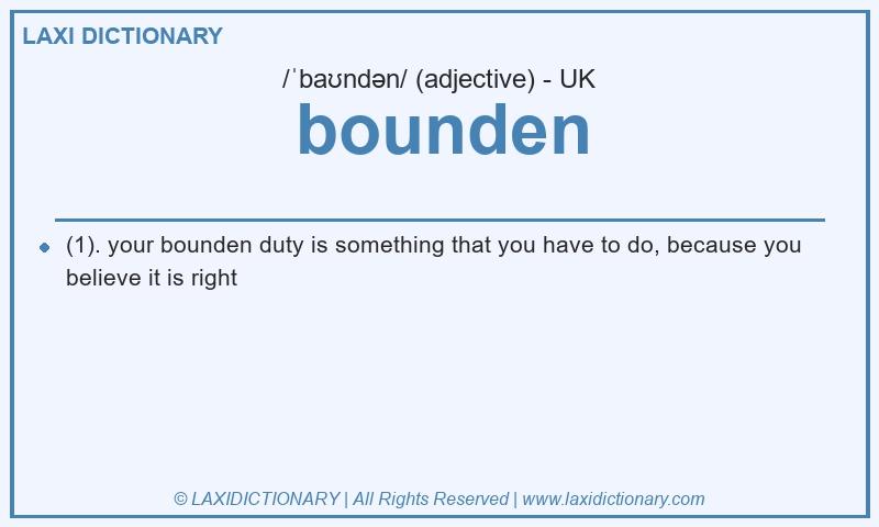 Definition bounden in British English