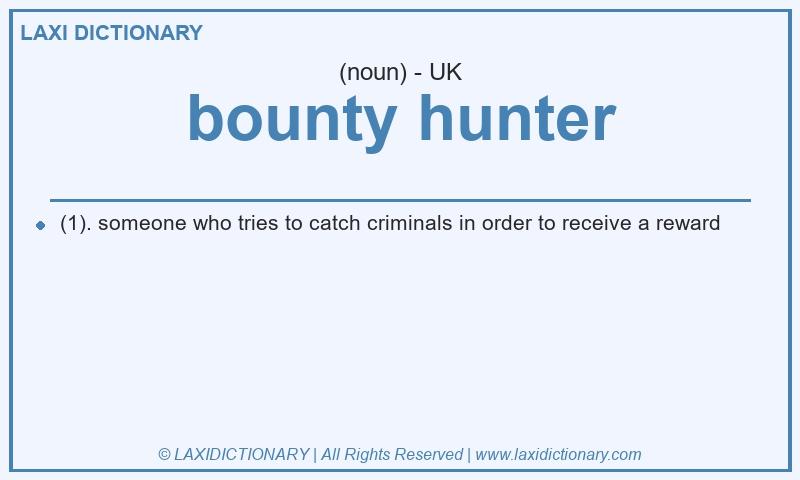 Definition bounty hunter in British English