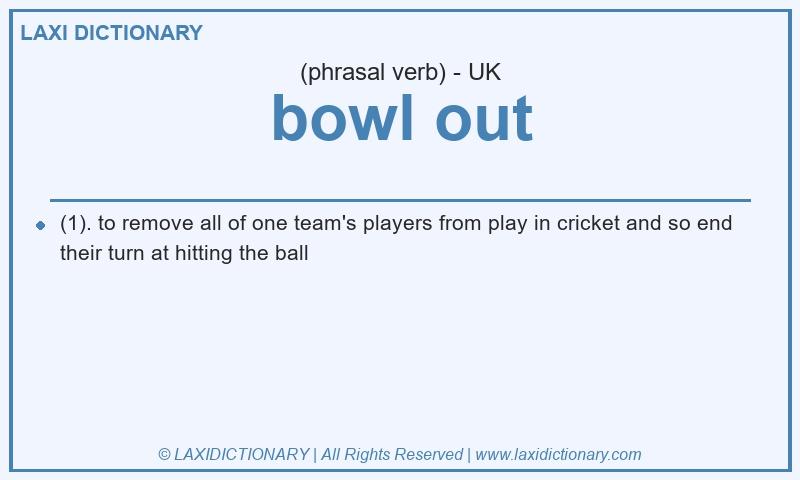 Definition bowl out in British English