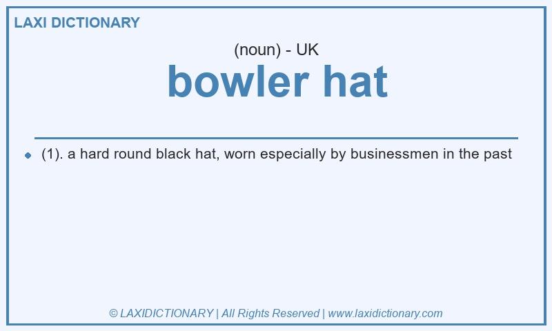Definition bowler hat in British English