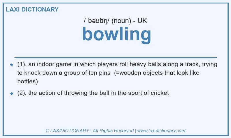 Definition bowling in British English