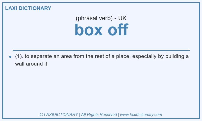 Definition box off in British English